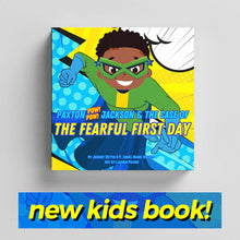 Load image into Gallery viewer, Paxton Pow Pow Jackson & The Case Of The Fearful First Day