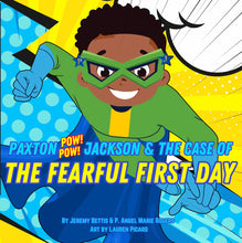 Load image into Gallery viewer, Paxton Pow Pow Jackson & The Case Of The Fearful First Day
