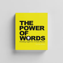 Load image into Gallery viewer, The Power Of Words: Finding Light In A Dark Room - Paperback