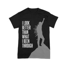 Load image into Gallery viewer, What I Been Through T-Shirt

